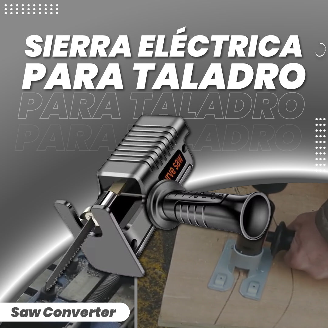 Sierra eléctrica para taladro - Saw Converter™